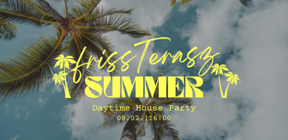 frissTerasz Daytime House Party x LAY|OSH